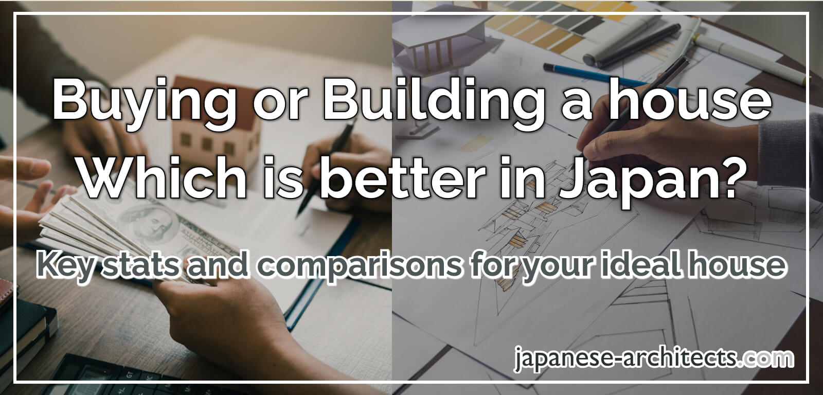 Buying or building a house - which is better in Japan?